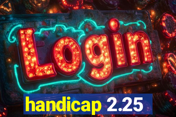 handicap 2.25